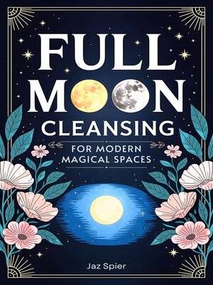 cover image of Full Moon Cleansing for Modern Magical Spaces